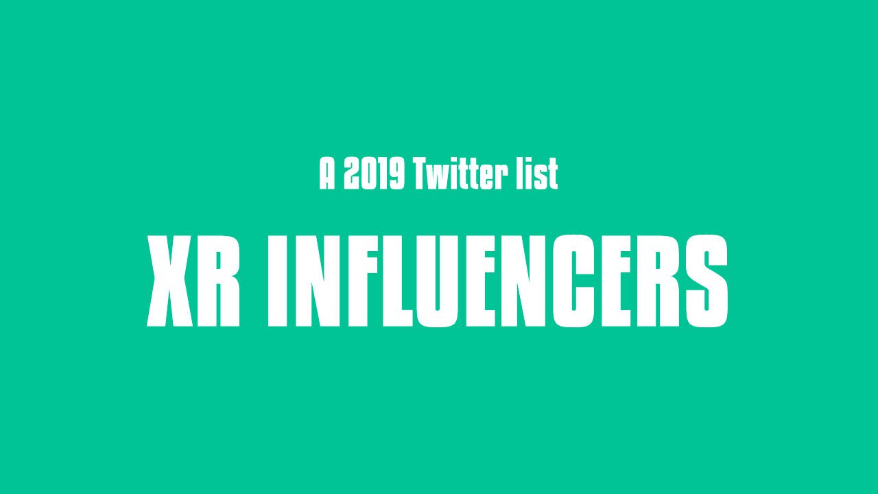 To follow: a Twitter list of XR influencers