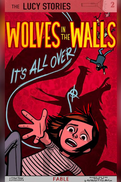 WOLVES IN THE WALLS, EP. 2: IT’S ALL OVER